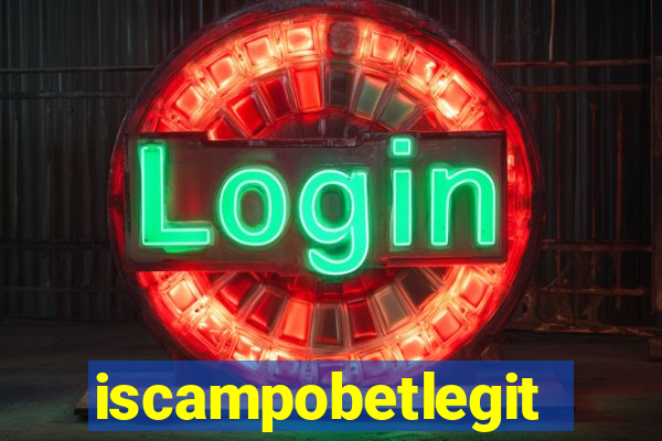 iscampobetlegit