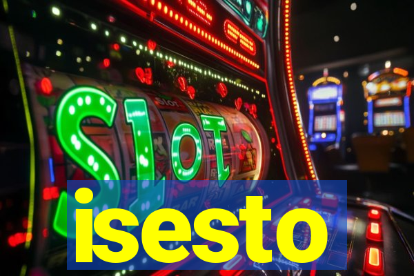 isesto