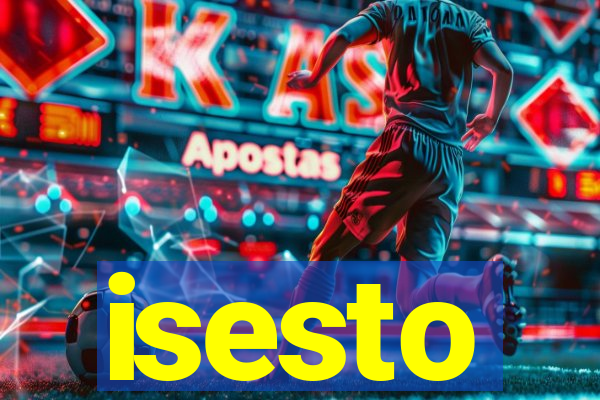 isesto