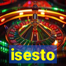 isesto