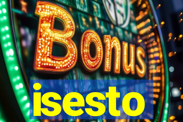 isesto