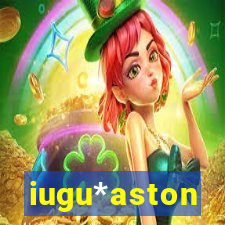 iugu*aston