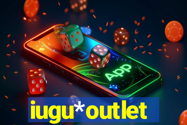 iugu*outlet