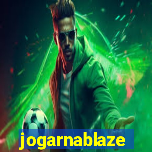 jogarnablaze