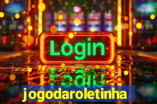 jogodaroletinha