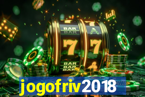 jogofriv2018