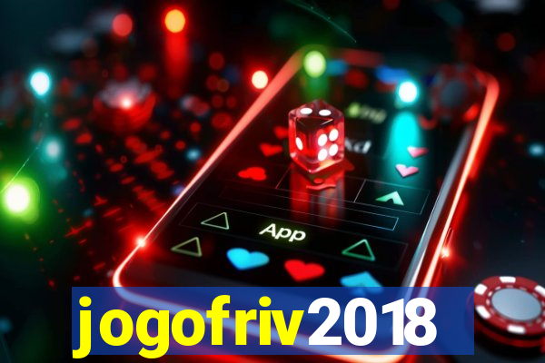 jogofriv2018