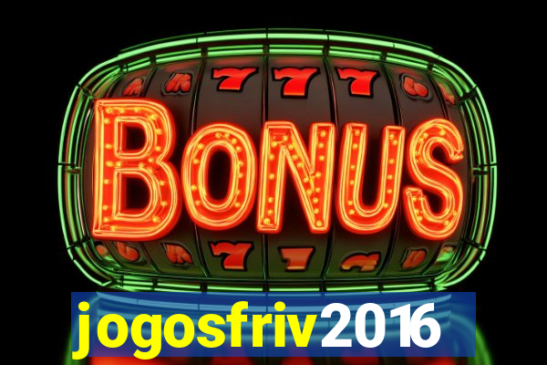 jogosfriv2016