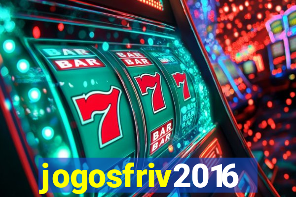 jogosfriv2016