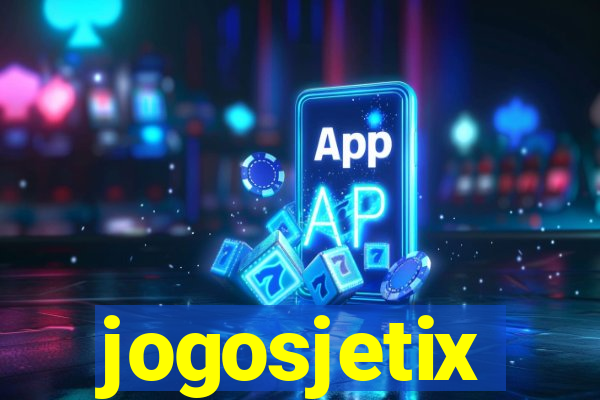 jogosjetix