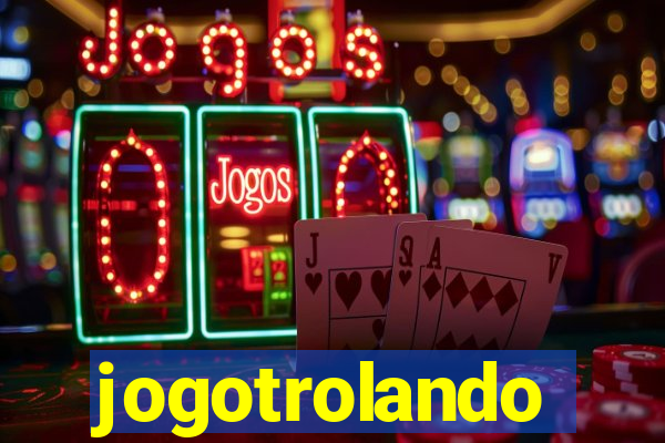 jogotrolando