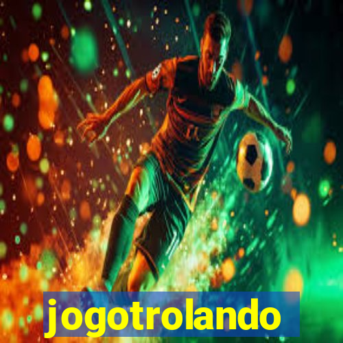 jogotrolando