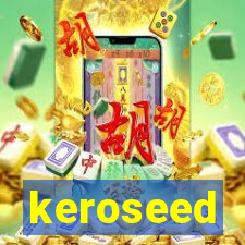 keroseed