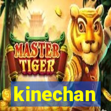 kinechan