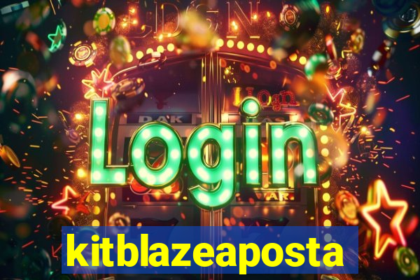 kitblazeaposta