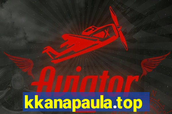 kkanapaula.top