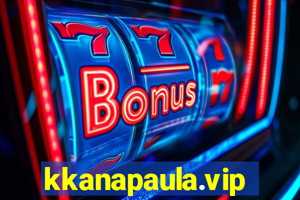 kkanapaula.vip