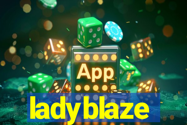 ladyblaze