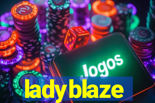 ladyblaze