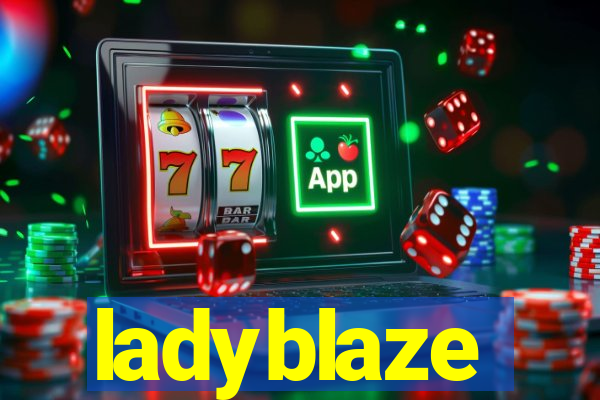 ladyblaze