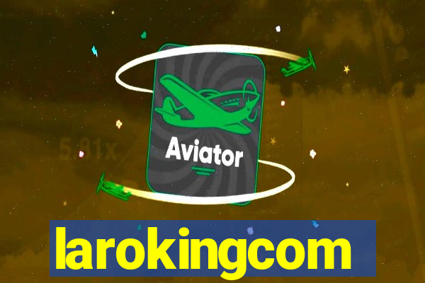 larokingcom