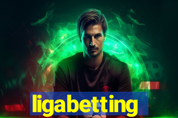 ligabetting