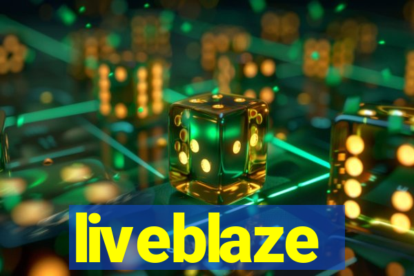 liveblaze