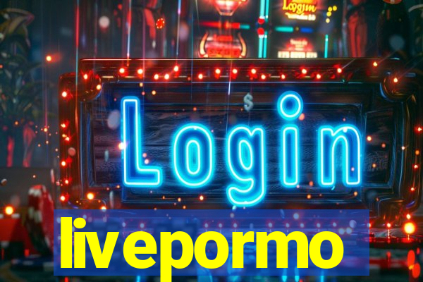 livepormo