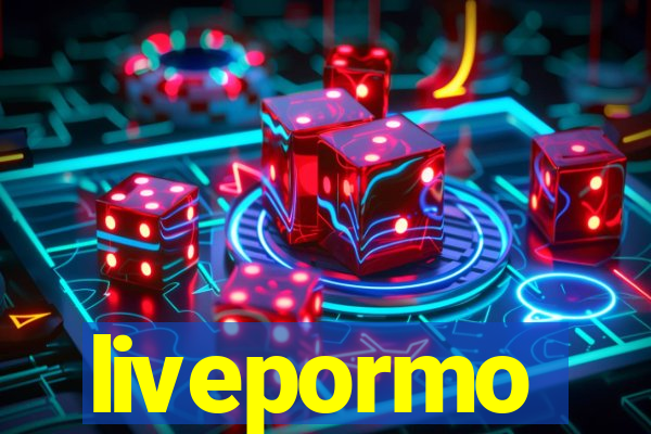 livepormo