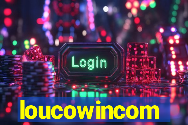 loucowincom