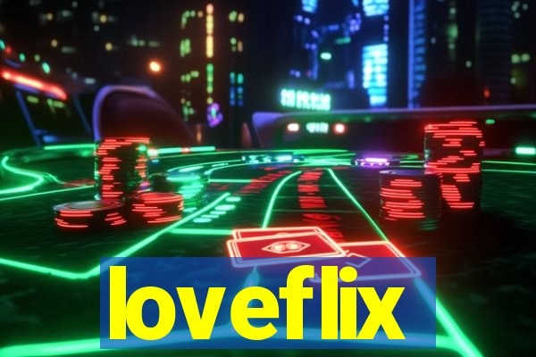 loveflix