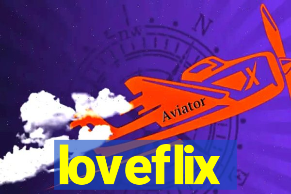 loveflix