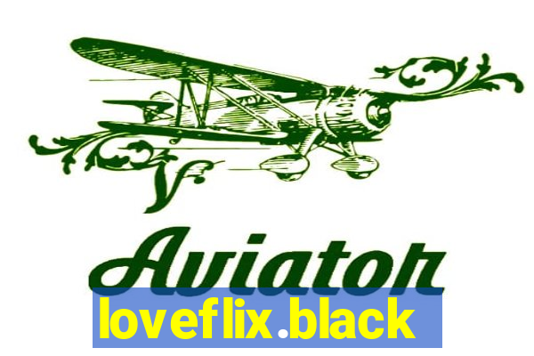 loveflix.black