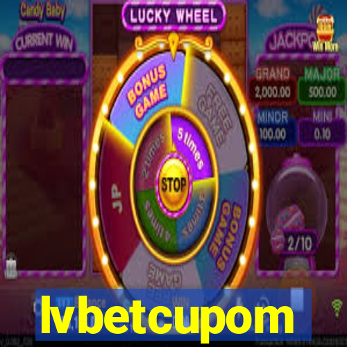 lvbetcupom