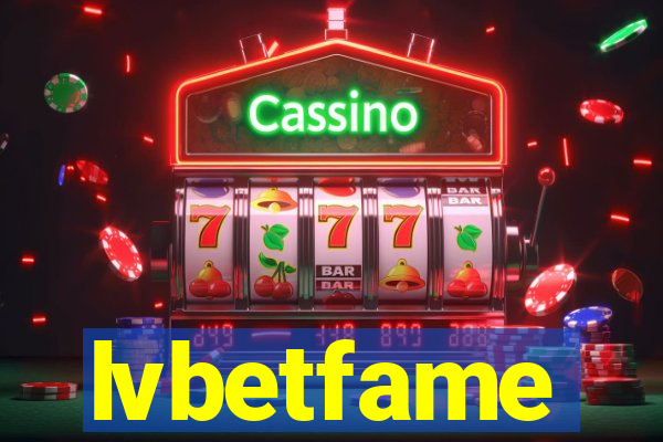 lvbetfame