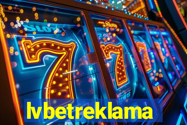 lvbetreklama