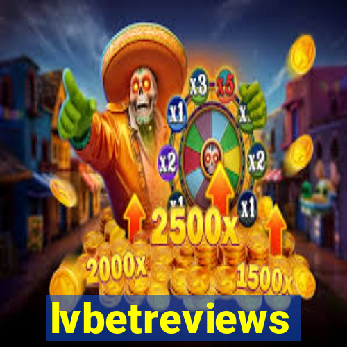 lvbetreviews