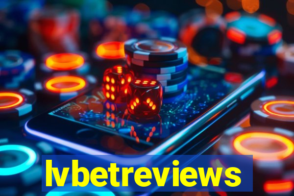 lvbetreviews