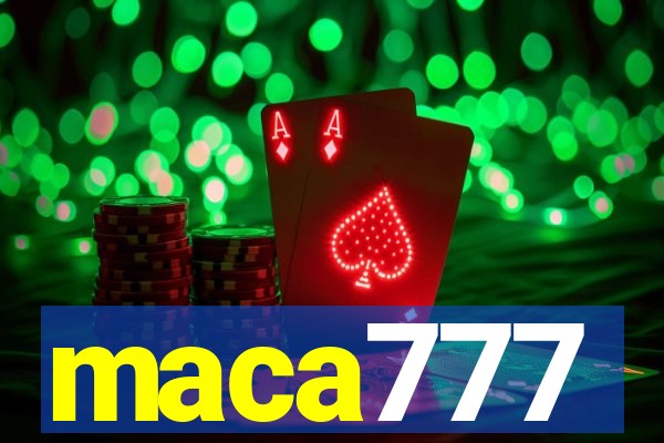 maca777