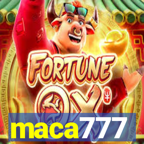 maca777