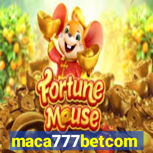 maca777betcom