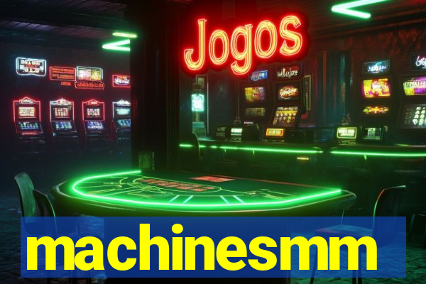 machinesmm