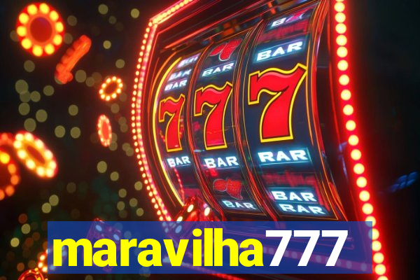 maravilha777