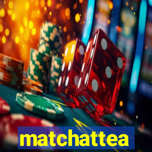 matchattea