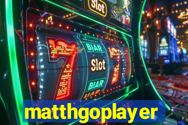 matthgoplayer