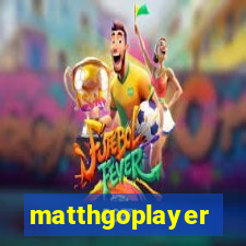 matthgoplayer