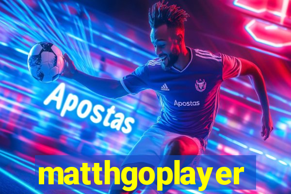 matthgoplayer