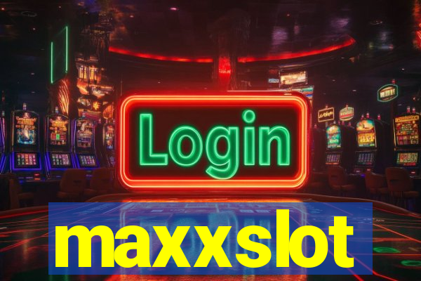 maxxslot