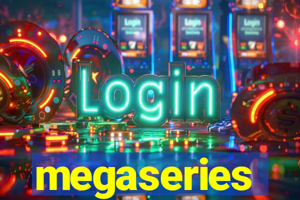 megaseries