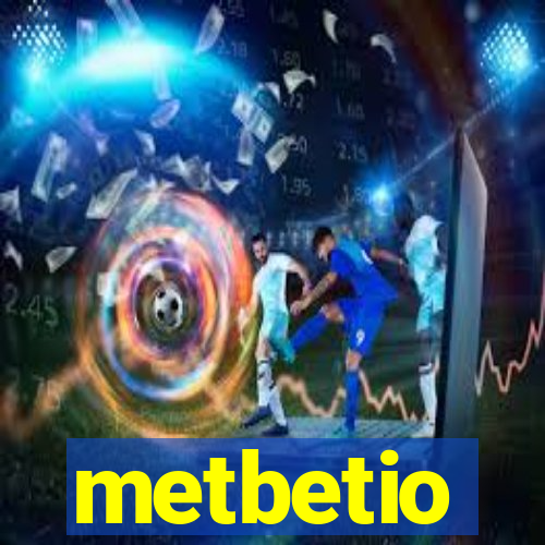 metbetio